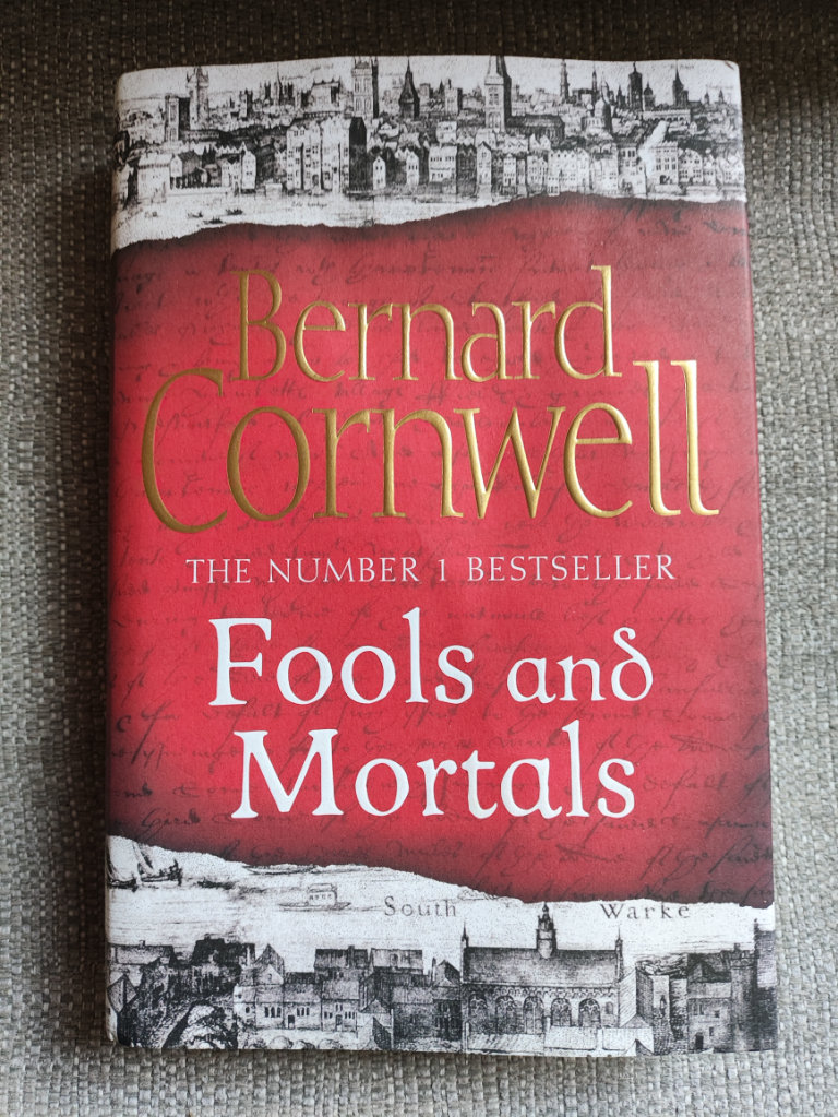 2017, Fools and Mortals, Bernard Cornwell - 1st Edition, Signed, Hardback Book