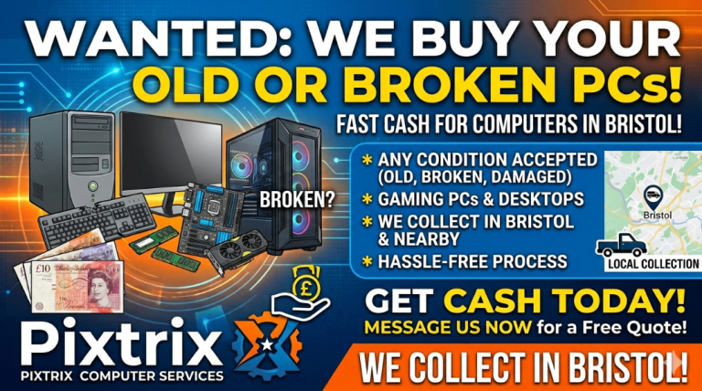 Got an Old or Broken Computer? We Buy PCs for Cash in Bristol💰