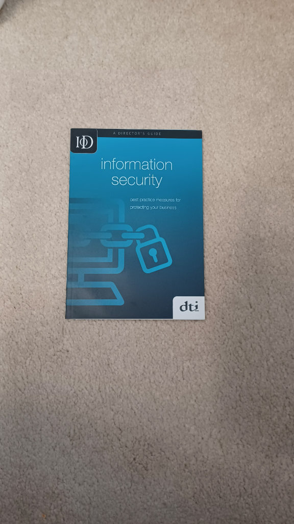Institute Of Directors - A Director's Guide to Information Security 2005