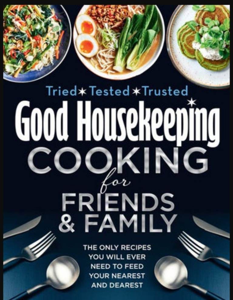 Good Housekeeping Cooking for Friends & Family