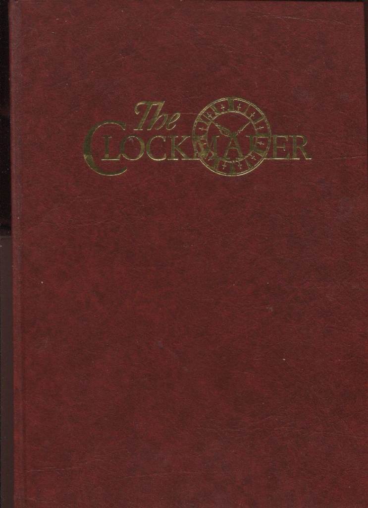The Clockmaker Vol. 1 Edited by C.L. Deith Hardback