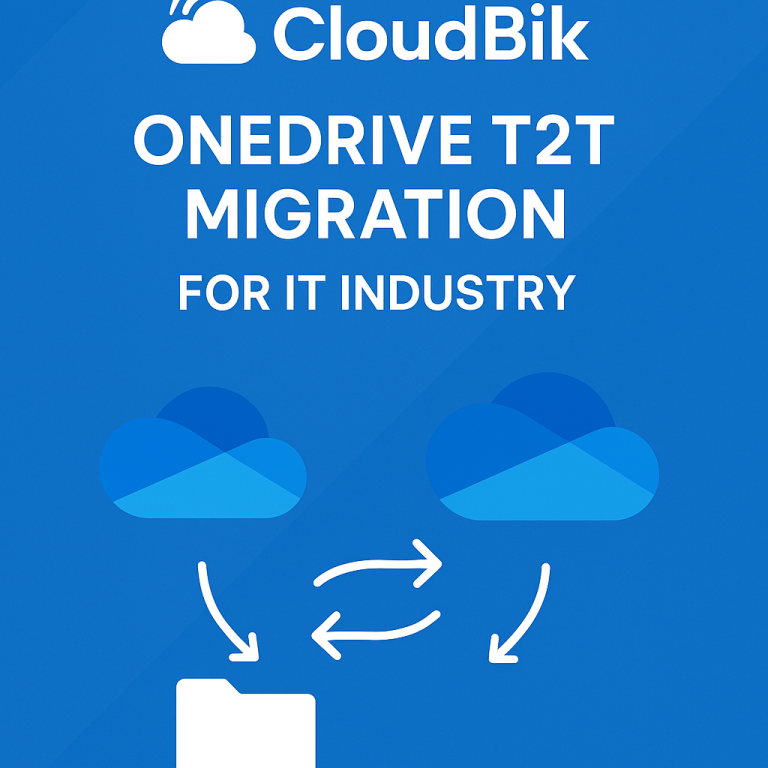 CloudBik OneDrive T2T Migration for IT Industry