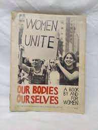 Vintage 1973 Our Bodies Our Selves A Book By and for Women - Scarce 1st/Early Printing - Iconic Book