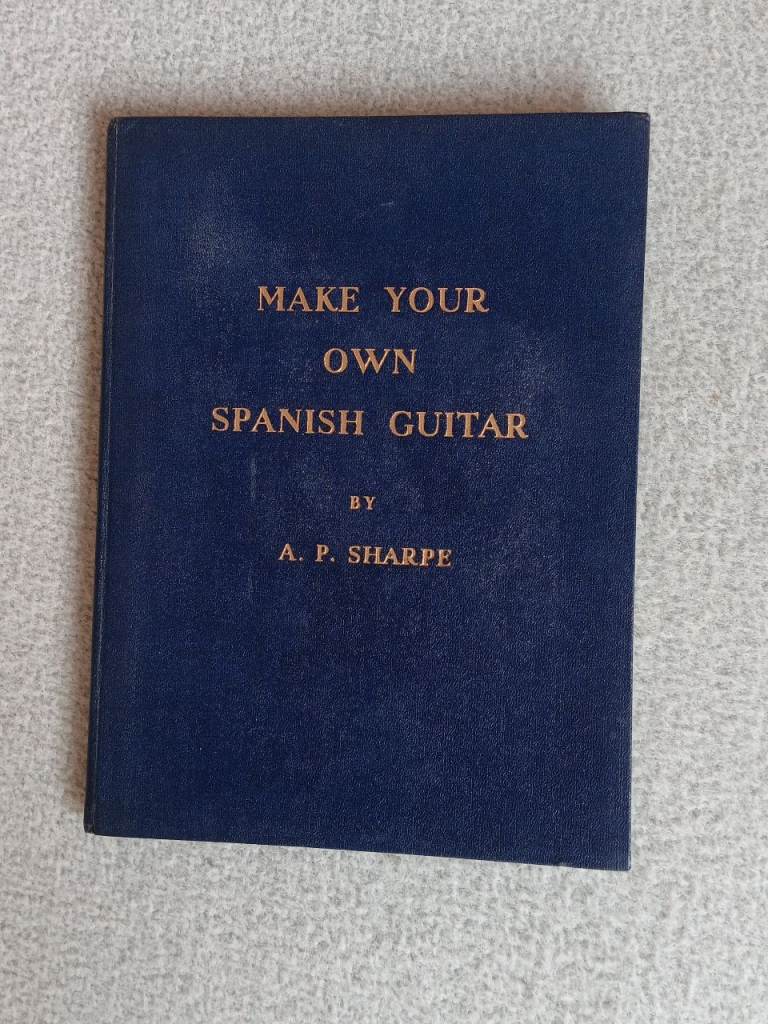 Make Your Own Spanish Guitar by A.P. Sharpe – Good Condition