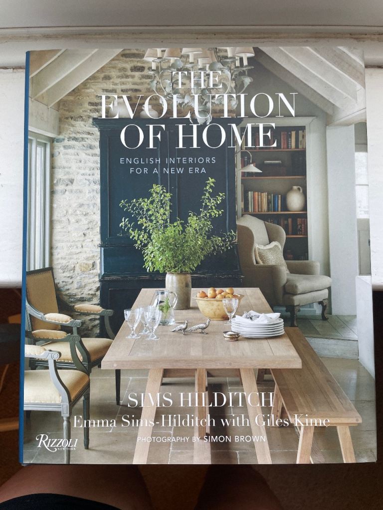 The Evolution of Home by Sims Hilditch – English Interiors Book