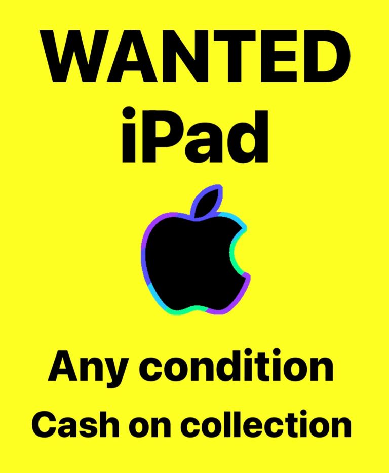 iPad WANTED - Cash On Collection 