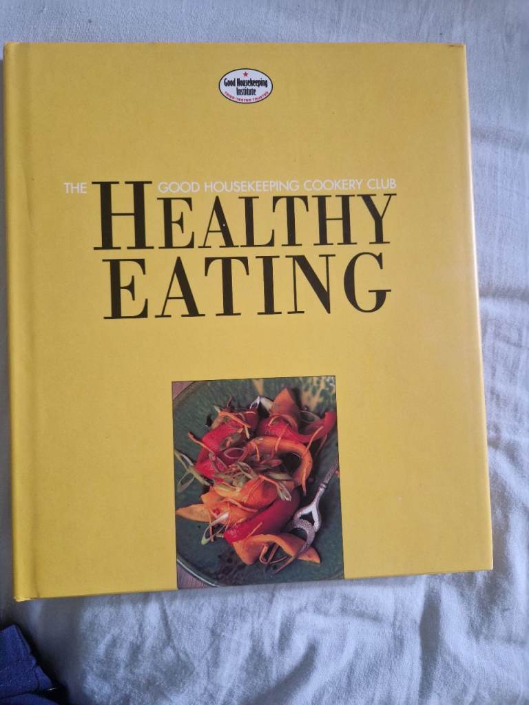 Good Housekeeping Cookery Club Healthy Eating Book