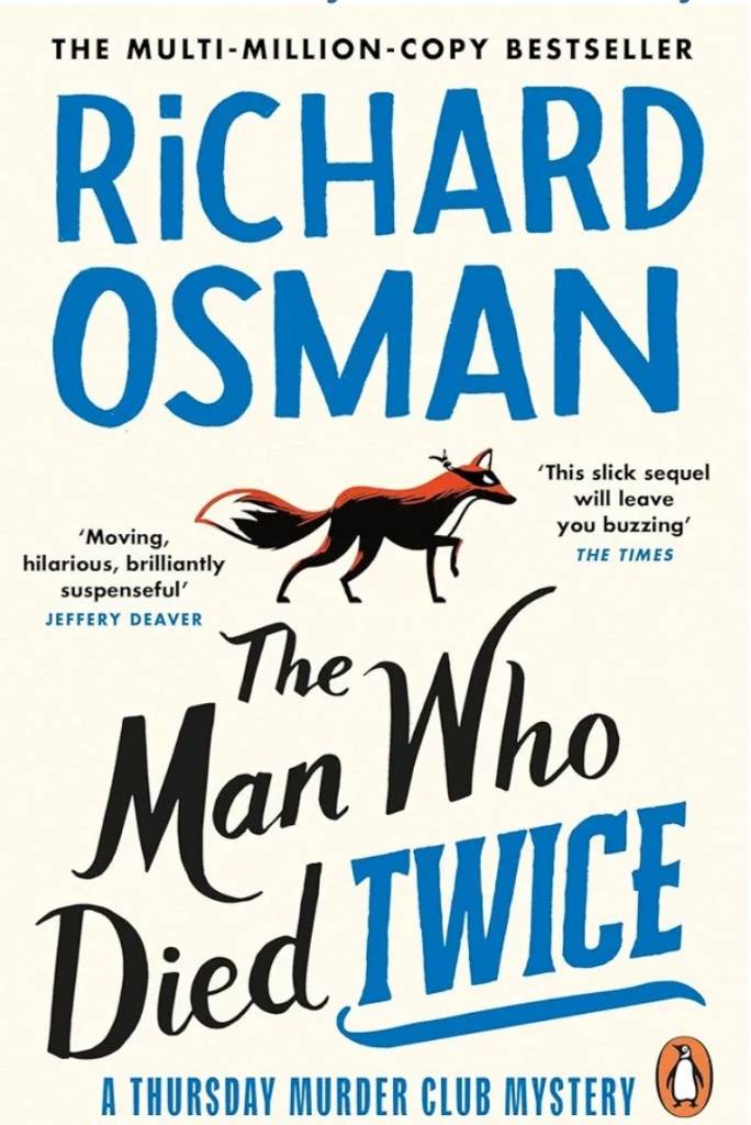 The Man Who Died Twice: (The Thursday Murder Club 2) By Richard Osman