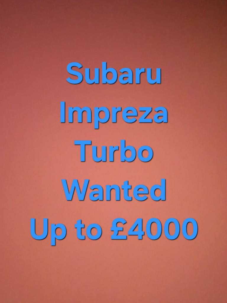 WANTED SUBARU IMPREZA