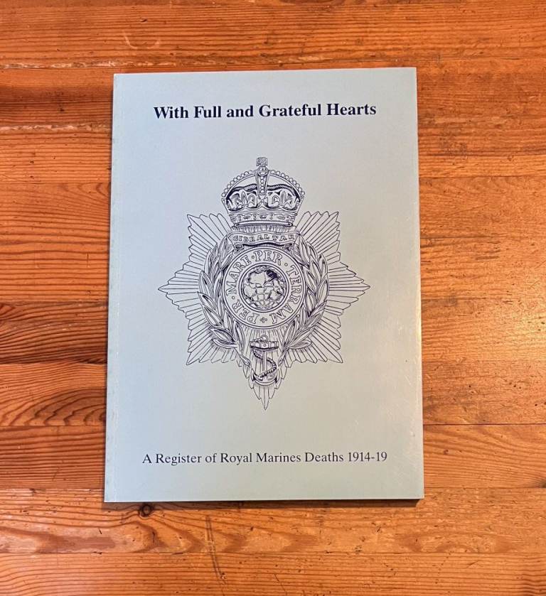 With full and Grateful Hearts A Register of Royal Marine Deaths 1914-1919