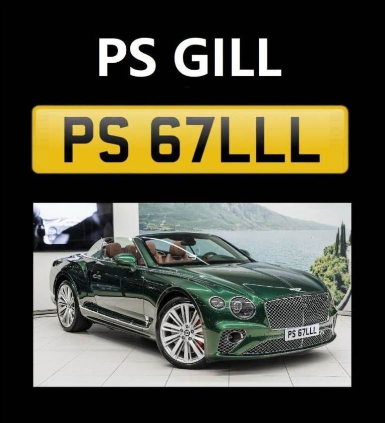 PS GILL CHERISHED PRIVATE NUMBER PLATE REG - PS 67LLL