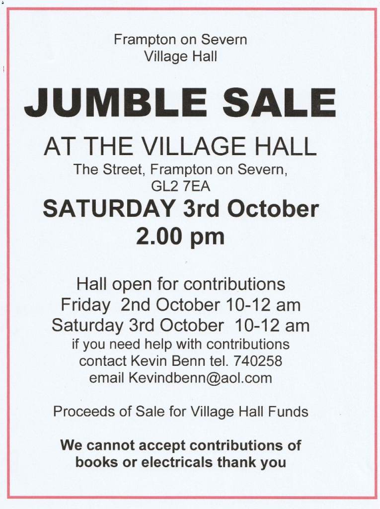 Jumble Sale at Frampton on Severn village hall 3rd Oct 2pm.