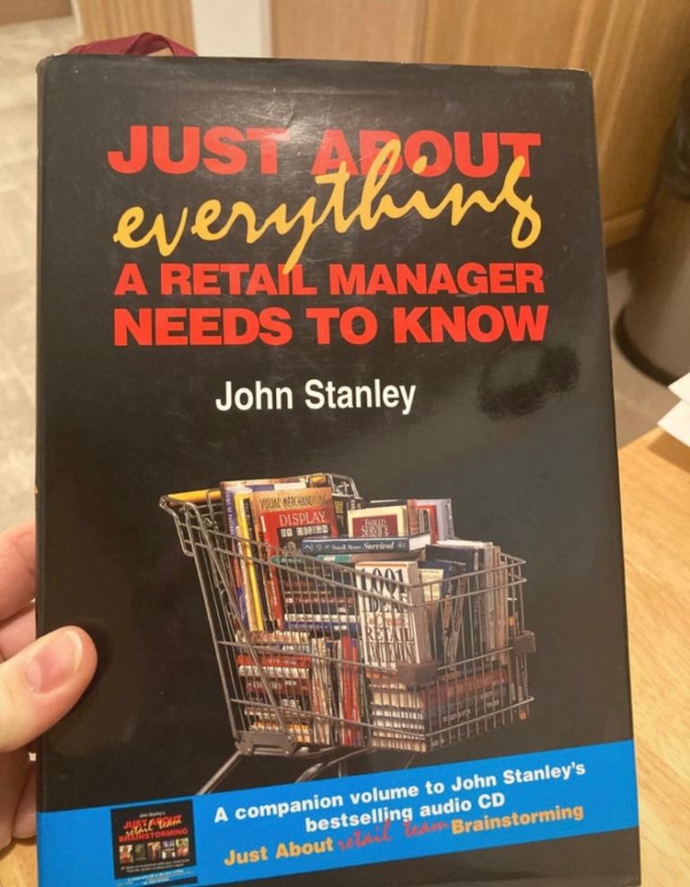 “Just About Everything a Retail Manager Needs to Know” by John Stanley