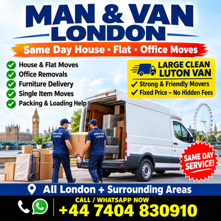 Man and Van London I Same Day House & Office Moves I Free Quote