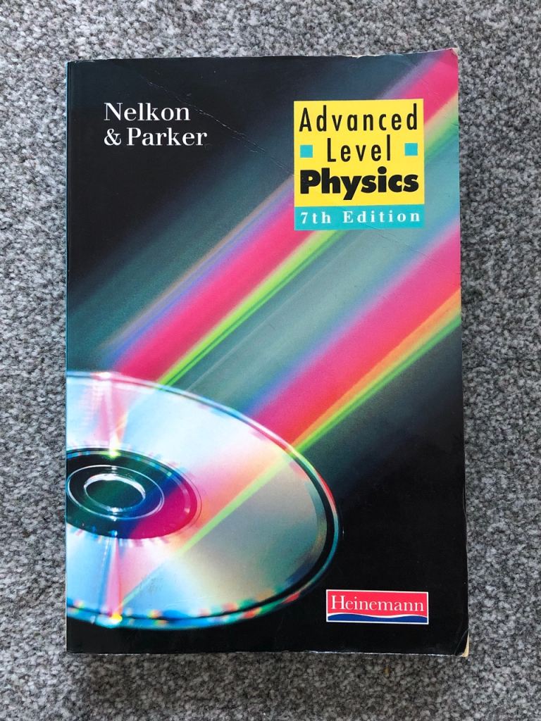 Advanced Level Physics (7th Edition) by Nelkon & Parker