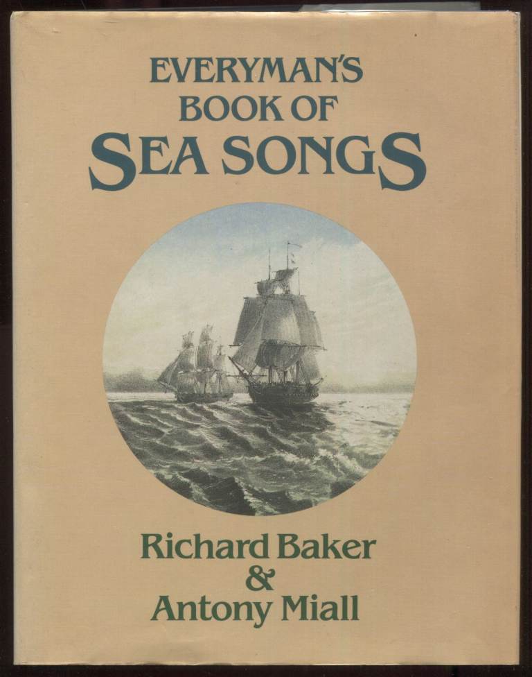 Everyman's Book of Sea Songs by Richard Baker & Antony Miall Hardback