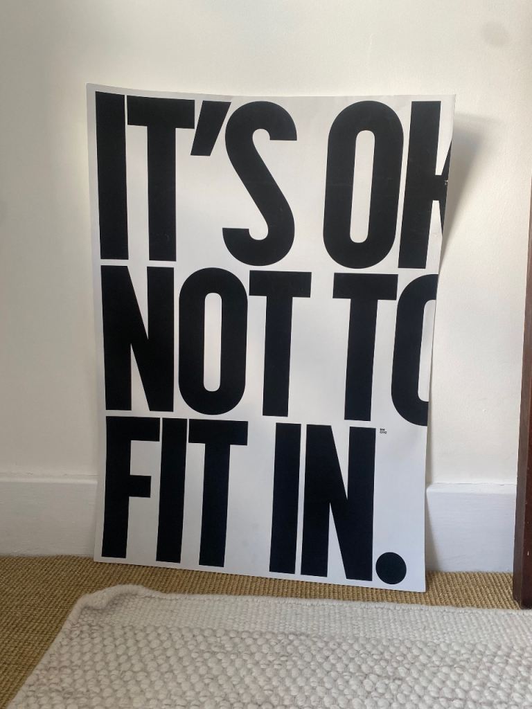 Unframed 'It's OK Not To Fit In' Poster - 50x70cm, As Good As New