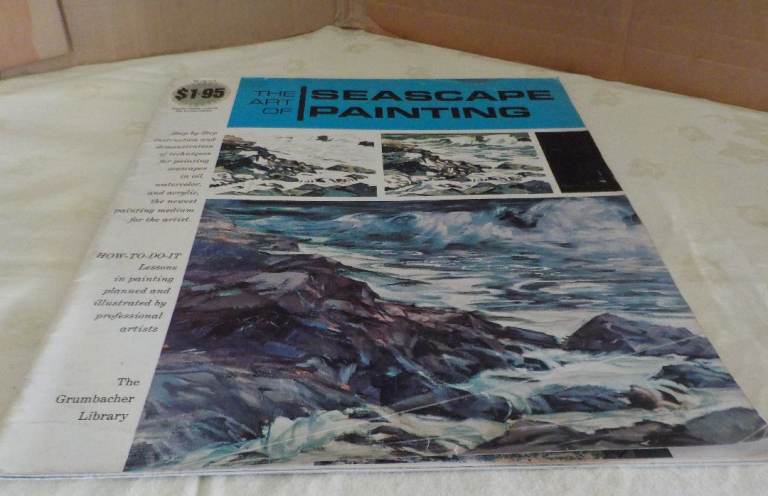 The Art of Seascape Painting - The Grumbacher Library