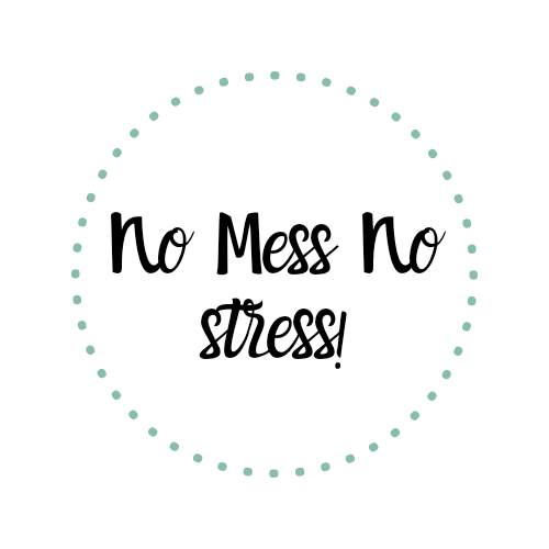 NO MESS NO STRESS