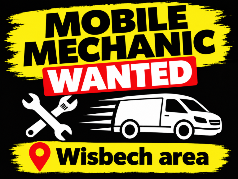 Wanted: Mobile Mechanic Wisbech Area
