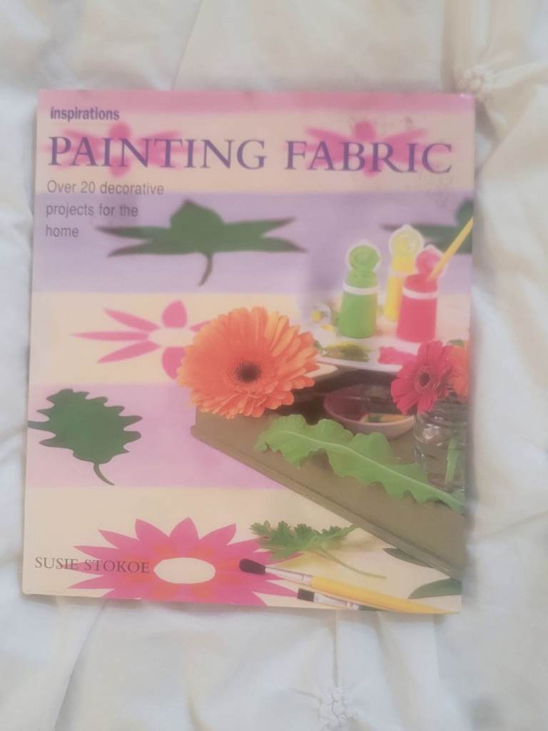 Inspirations Painting Fabric Book Susie Stokoe Preloved