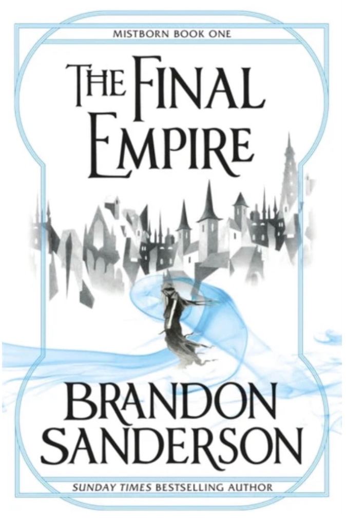 The Final Empire by Brandon Sanderson (Mistborn: Book 1)