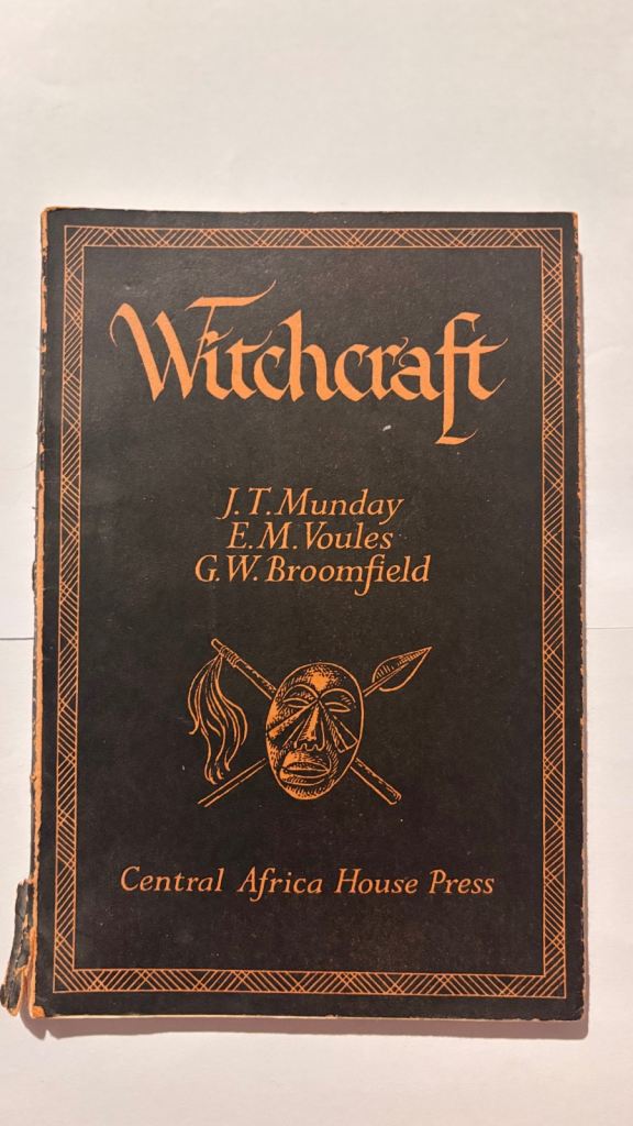 Witchcraft by J. Munday - Pub: Central Africa House - 1951 - Paperback