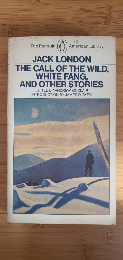 ‘The Call of the Wild, White Fang, And Other Stories’, Written by Jack London
