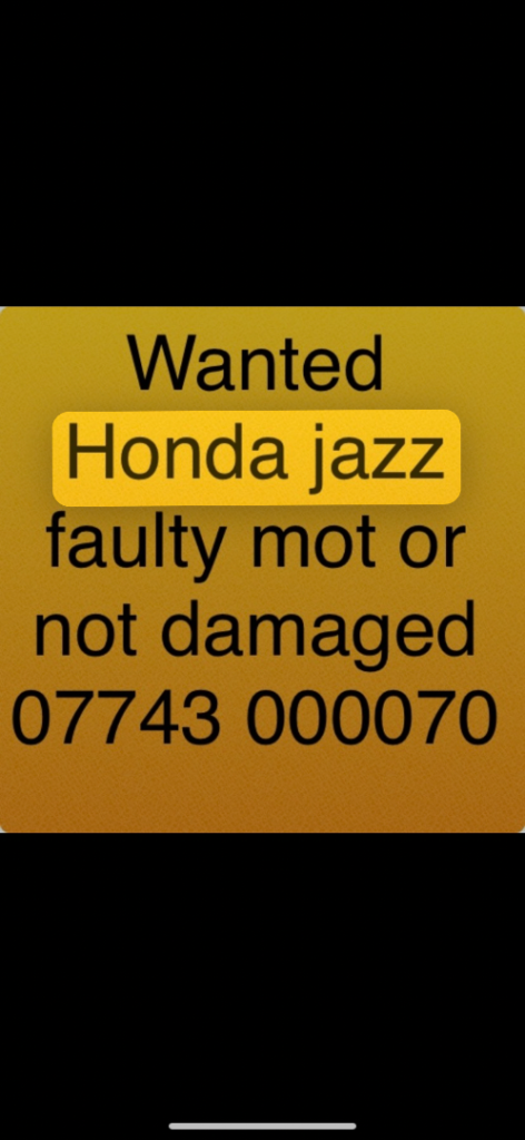 Honda jazz.  Wanted mot or not 
