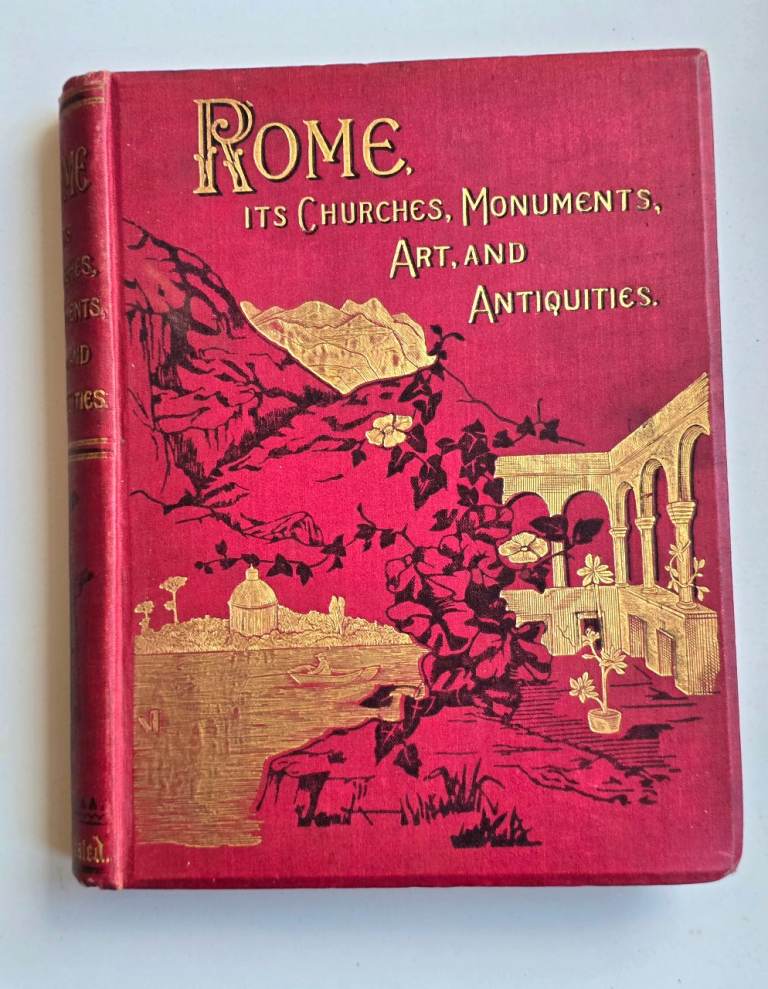 1903 Antique Edwardian ROME, It's Churches, Monuments, Art & Antiques Illustrated Book