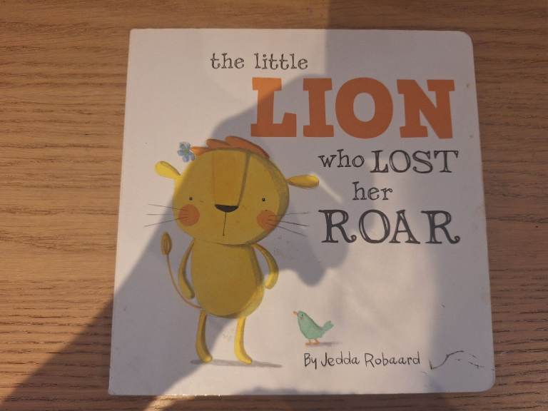 The Little Lion Who Lost Her Roar Board Book 