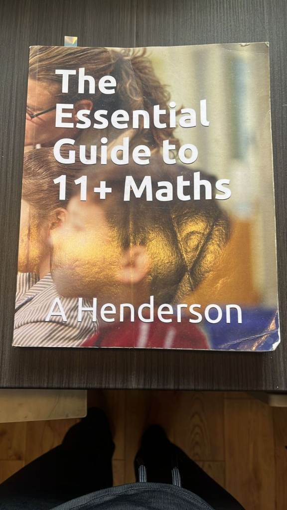 The Essential Guide to 11+ Maths by A Henderson