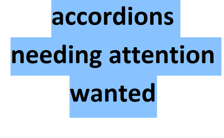 Cheap or free piano accordions needing attention wanted by hobbyist.