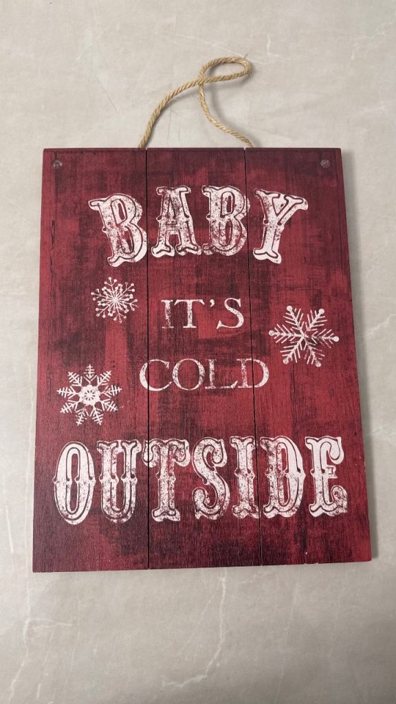 Christmas Wooden Sign "Baby It's Cold Outside" 