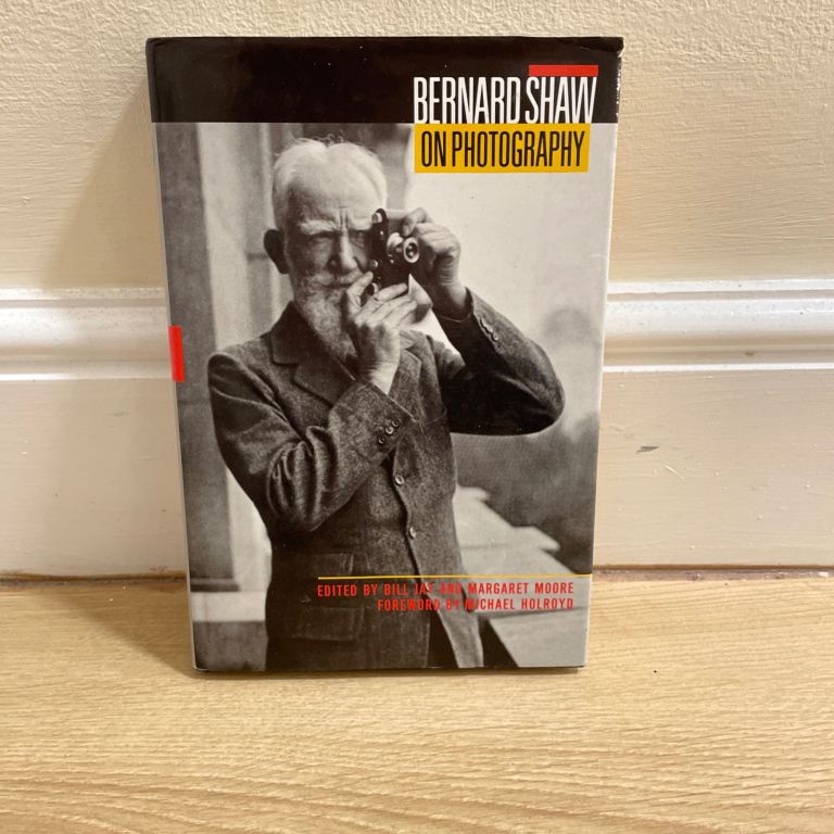 Bernard Shaw on Photography: Essays and Photographs