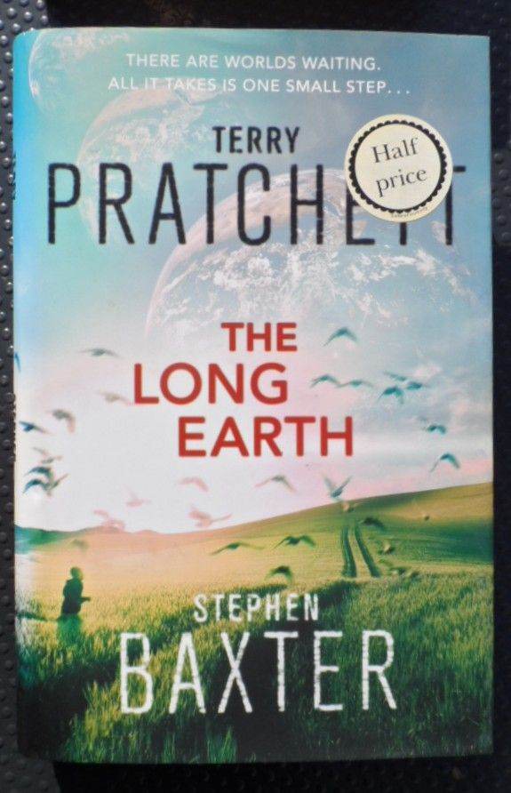 Terry Pratchett. & Stephen Baxter. The Long Earth. 1st. Ed.Hardback. Pub 2012