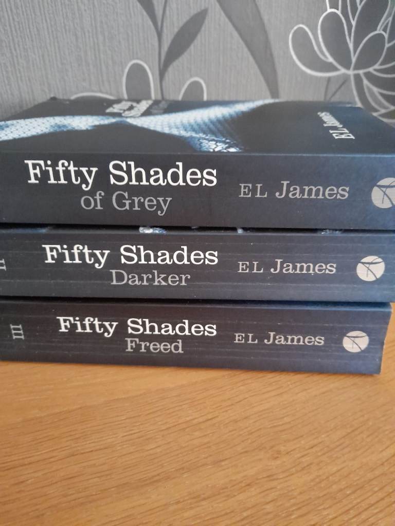 Fifty Shades Trilogy by E.L. James – Grey, Darker, Freed
