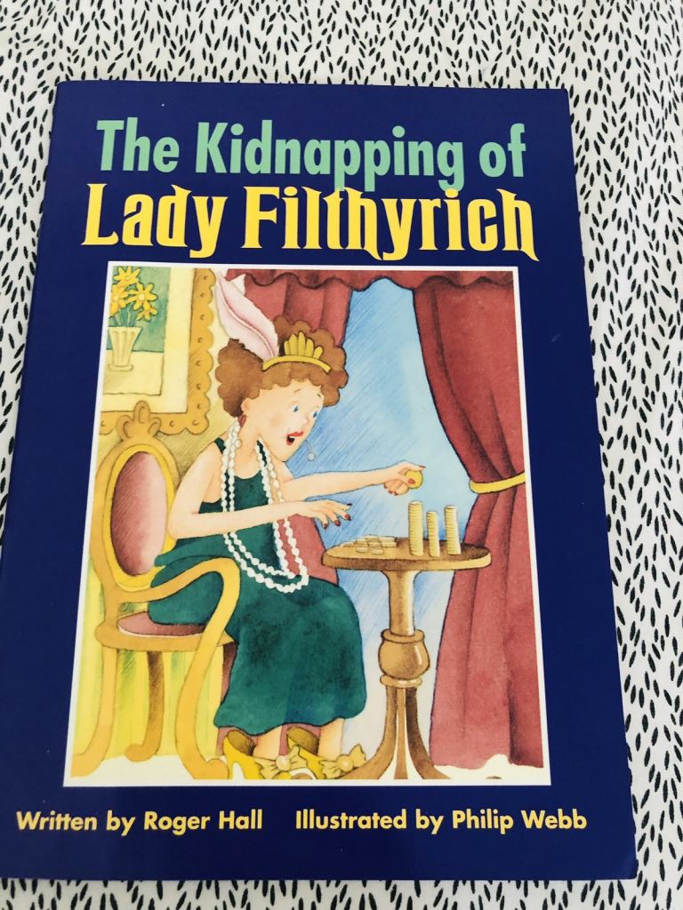 The Kidnapping of Lady Filthyrich by Roger Hall - playscript 