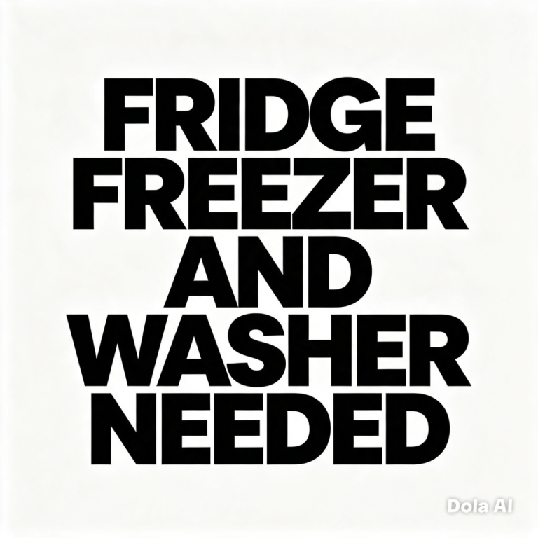Fridge Freezer and Washer Needed