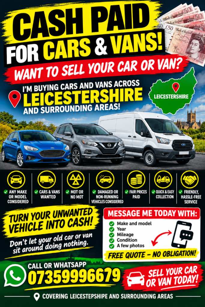 cars & vans wanted Leicestershire 