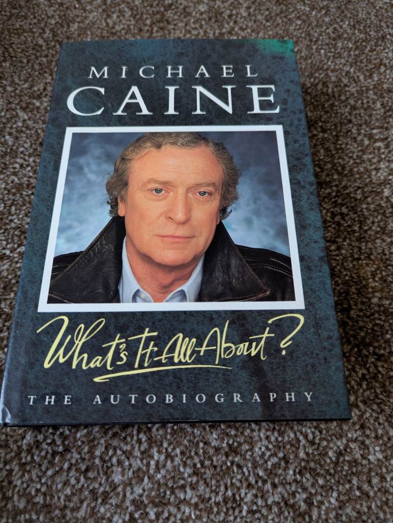 Michael Caine. What's it all about book 