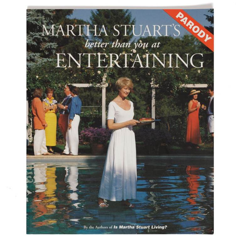 Martha Stuart's Better Than You at Entertaining [A Parody]