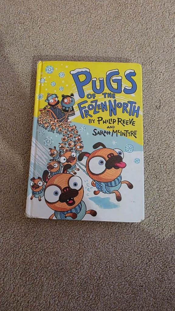 Pugs of the Frozen North Book by Philip Reeve and Sarah McIntyre