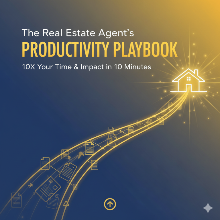 The Real Estate Agent's AI Playbook: 10X Your Productivity in 10 Minutes