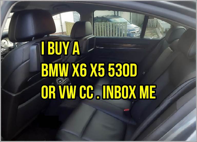 I Buy a BMW X6 X5 M40d M50d or 530d M or VW Passat CC DSG . Inbox me