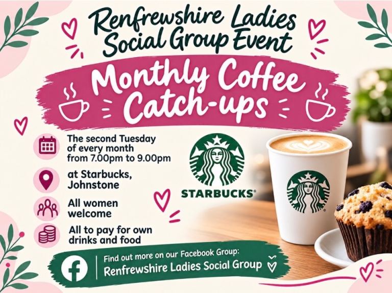 Renfrewshire Ladies Social Group Event, Monthly Coffee Catch-ups,Starbucks, Johnstone 