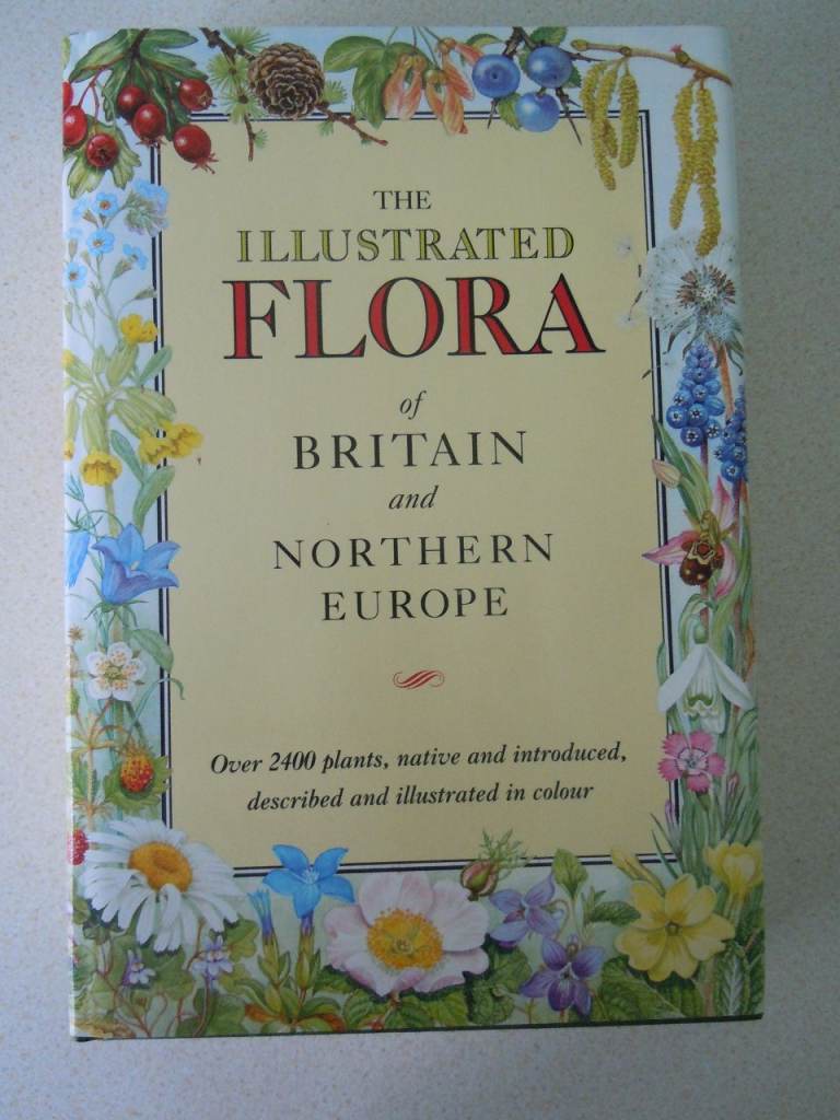 The Illustrated Flora of Britain and Northern Europe Book