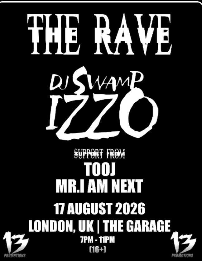 1x ticket for THE RAVE DJ SWAMP IZZO - London, The Garage playboy carti