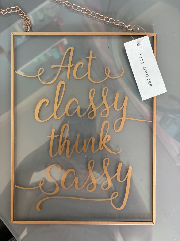 Act Classy Glass Hanging Wall Sign