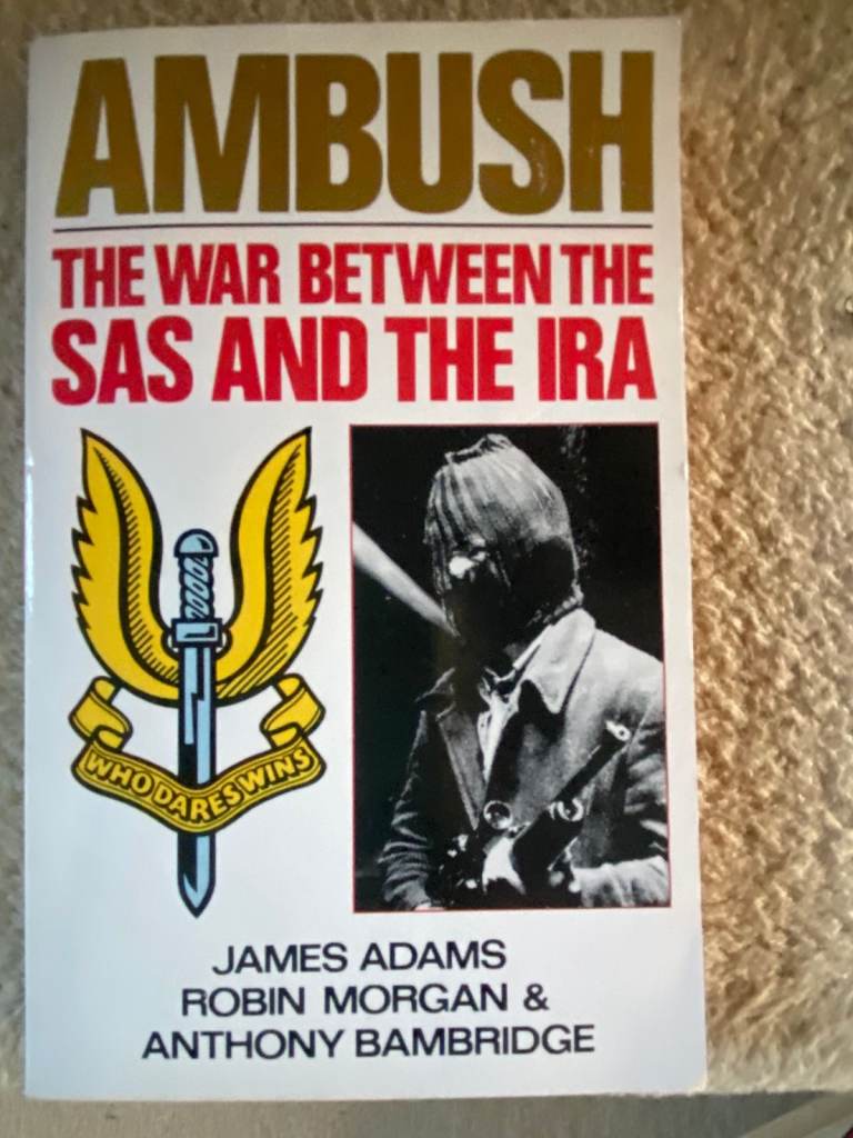 Ambush .the war between yhe SAS and the IRA